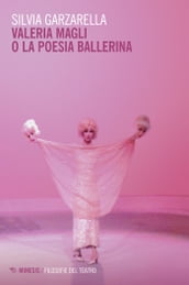 Valeria Magli o la poesia ballerina