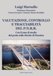 Valutazione, controllo e tracciabilità del P.N.R.R.. Con il caso di studio del ponte sullo Stretto di Messina