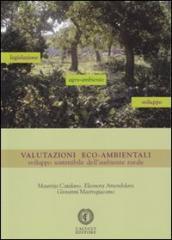 Valutazioni eco-ambientali. Sviluppo sostenibile dell ambiente rurale. Con CD-ROM