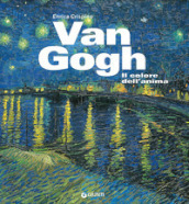 Van Gogh. Il colore dell anima