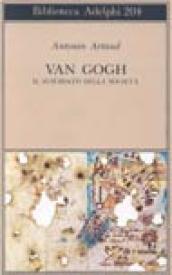 Van Gogh. Il suicidato della società