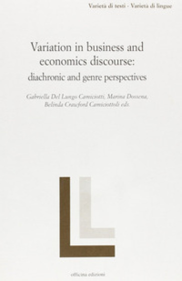 Variation in business and economics discourse. Diachronic and genre perspectives