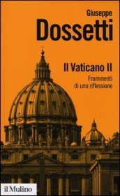 Il Vaticano II. Frammenti di una riflessione