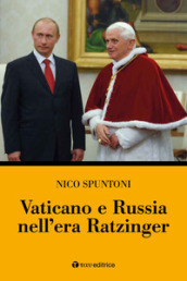 Vaticano e Russia nell era Ratzinger