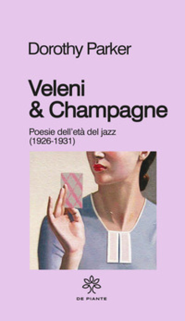 Veleni &amp; champagne. Poesie dell'età del jazz (1926-1931)