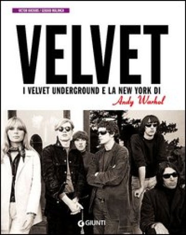 I Velvet Underground e la New York di Andy Warhol