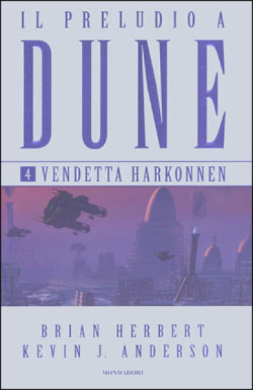 Vendetta Harkonnen. Il preludio a Dune. 4.