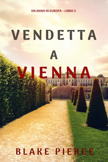 Vendetta a Vienna (Un anno in Europa  Libro 3)