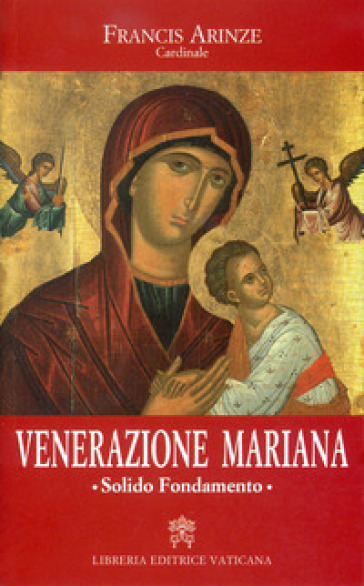 Venerazione mariana. Solido Fondamento