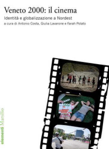 Veneto 2000: il cinema. Identità e globalizzazione a Nordest