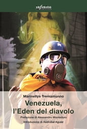 Venezuela, l Eden del diavolo