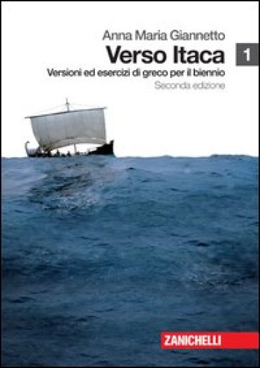 Verso Itaca. Versioni ed esercizi di greco. Per il biennio del Liceo classico. Con espansione online. Vol. 1