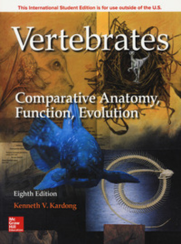 Vertebrates: comparative anatomy function evolution