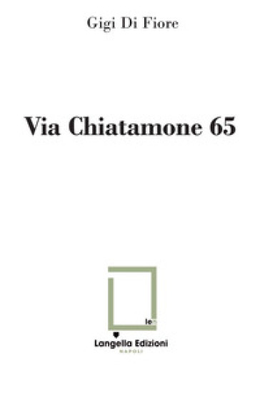 Via Chiatamone 65. Ediz. limitata