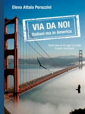 Via da noi - Italiani ma in America