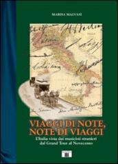 Viaggi di note, note di viaggi. L Italia vista dai musicisti stranieri dal Grand Tour al Novecento