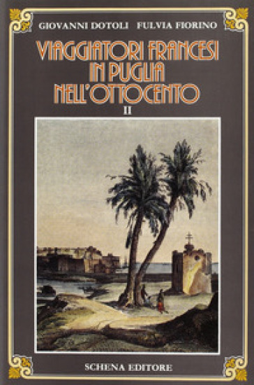 Viaggiatori francesi in Puglia nell'800. 2.