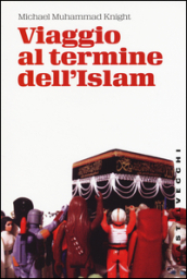 Viaggio al termine dell Islam