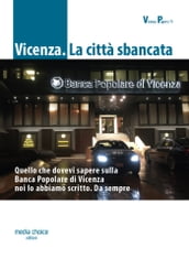 Vicenza. La città sbancata