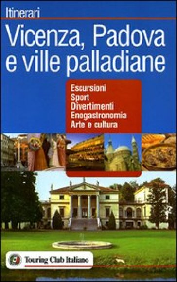 Vicenza, Padova e le ville palladiane