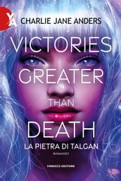 Victories Greater Than Death - La pietra di Talgan
