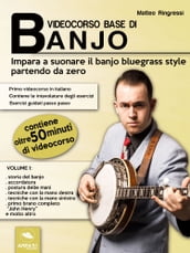 Videocorso base di banjo. Volume 1