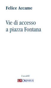 Vie di accesso a piazza Fontana