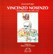 Vincenzo Nosenzo. Prestigiditatore e re della latta