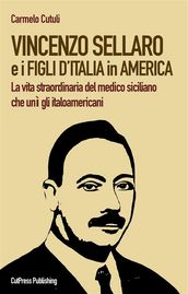 Vincenzo Sellaro e i Figli d Italia in America