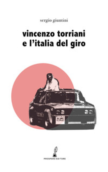 Vincenzo Torriani e l'Italia del Giro