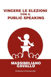 Vincere le elezioni con il public speaking