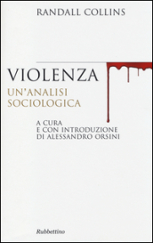 Violenza. Un analisi sociologica
