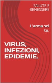 Virus, Infezioni, Epidemie