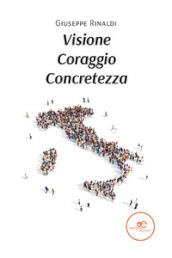 Visione coraggio concretezza