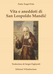 Vita e aneddoti di san Leopoldo Mandic