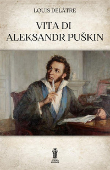 Vita di Aleksandr Puškin