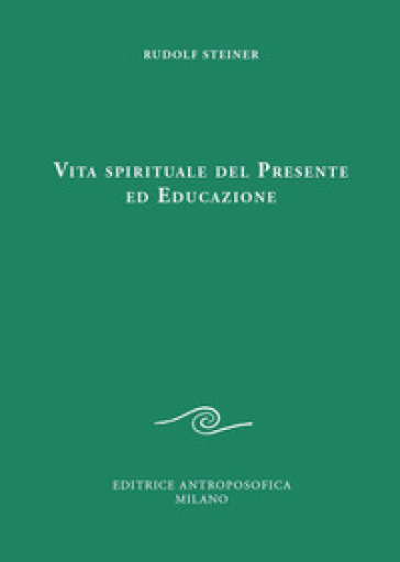 Vita spirituale del presente ed educazione