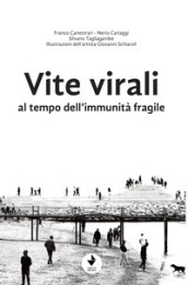 Vite virali al tempo dell immunità fragile