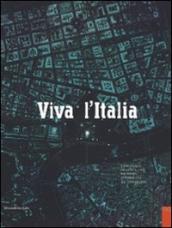 Viva l Italia. L arte italiana racconta le città tra nascita, sviluppo, crisi dal 1948 al 2008. Catalogo della mostra (Perugia, 25 ottobre-11 gennio 2009)