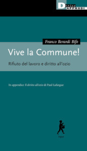 Vive la Commune! Rifiuto del lavoro e diritto all ozio