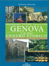 Vivere Genova e il suo centro storico
