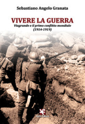 Vivere la guerra. Viagrande e il primo conflitto mondiale (1914-1919)