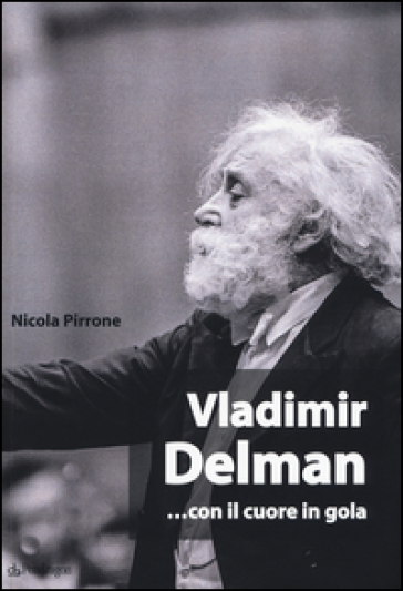 Vladimir Delman... con il cuore in gola