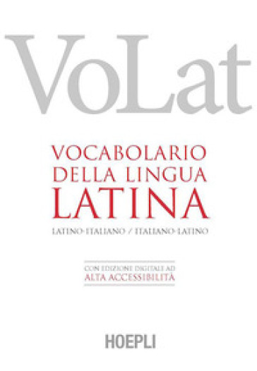 VoLat. Vocabolario della lingua latina. Latino-italiano, italiano-latino. Con ebook