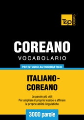 Vocabolario Italiano-Coreano per studio autodidattico - 3000 parole