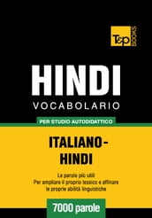 Vocabolario Italiano-Hindi per studio autodidattico - 7000 parole