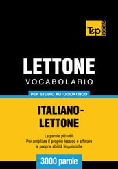 Vocabolario Italiano-Lettone per studio autodidattico - 3000 parole