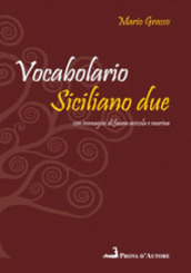 Vocabolario siciliano due. Siciliano-italiano, italiano-siciliano
