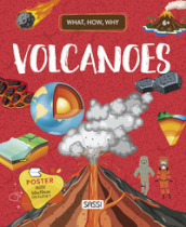 Volcanoes. What, how, why. Ediz. a colori. Con Poster
