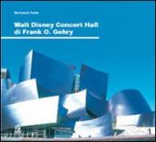 Walt Disney Concert Hall di Frank O. Gehry